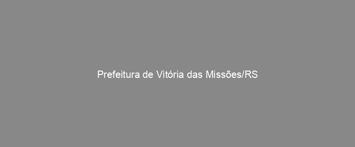 Provas Anteriores Prefeitura de Vitória das Missões/RS